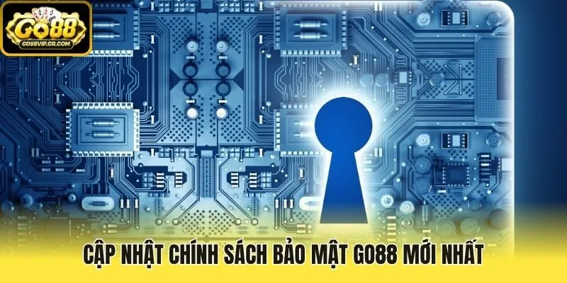 Cập nhật chính sách bảo mật Go88 mới nhất