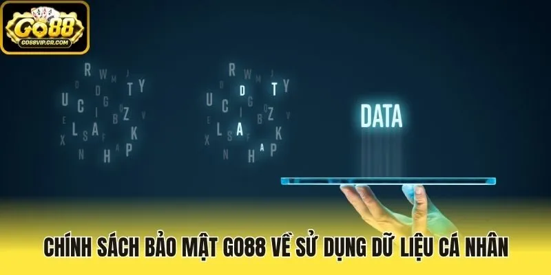 Chính sách bảo mật Go88 về sử dụng dữ liệu cá nhân
