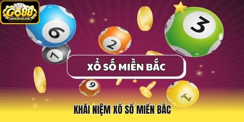 Khái niệm xổ số miền Bắc