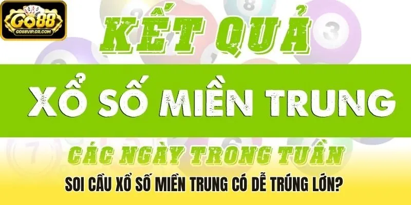 Soi cầu xổ số miền Trung có dễ trúng lớn? 