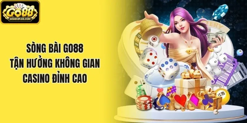 Sòng bài Go88 - Tận hưởng không gian casino đỉnh cao