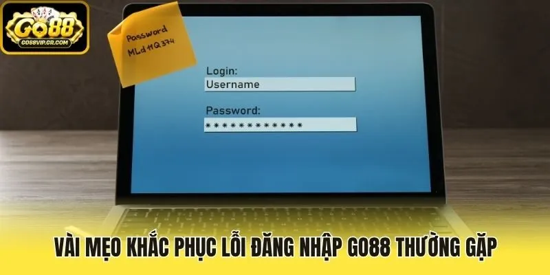 Vài mẹo khắc phục lỗi đăng nhập Go88 thường gặp